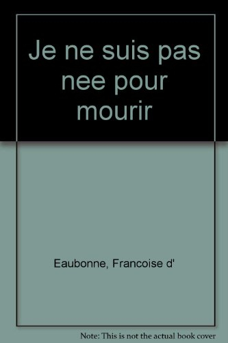 Je ne suis pas née pour mourir
