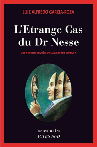 Une nouvelle enquête du commissaire Espinosa. L'étrange cas du Dr Nesse