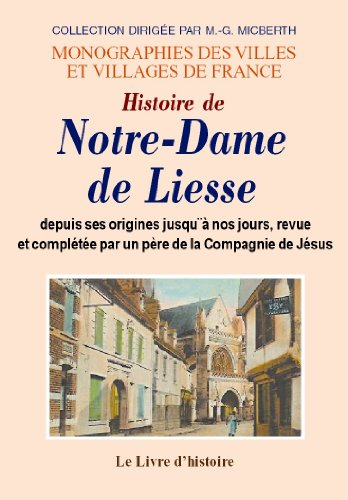liesse (notre dame de) - histoire de