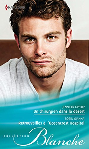 Un chirurgien dans le désert. Retrouvailles à l'Oceancrest Hospital