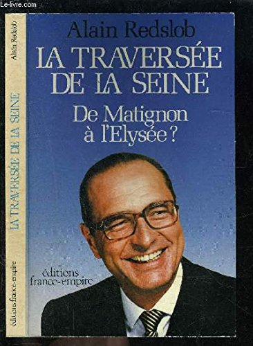 La traversée de la Seine, de Matignon à l'Elysée ?