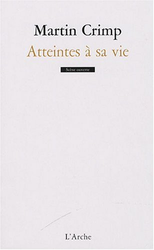 Atteintes à sa vie