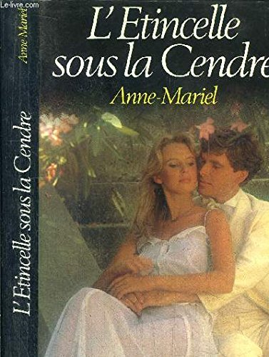 L'Etincelle sous la cendre