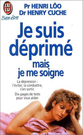 je suis déprimé mais je me soigne
