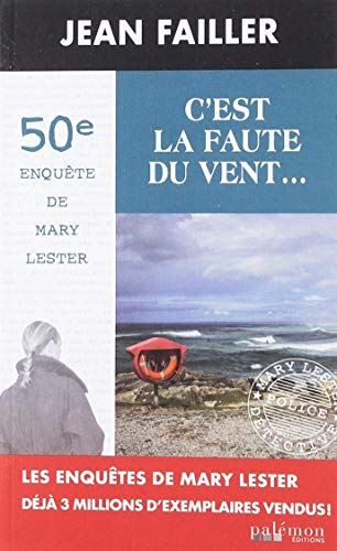 Une enquête de Mary Lester. Vol. 50. C'est la faute du vent...
