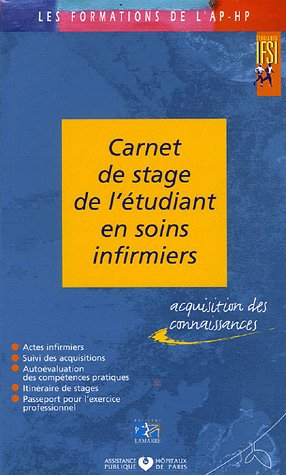 Carnet de stage de l'étudiant en soins infirmiers : formation infirmière, suivi des acquisitions en 