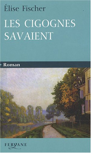 Les cigognes savaient