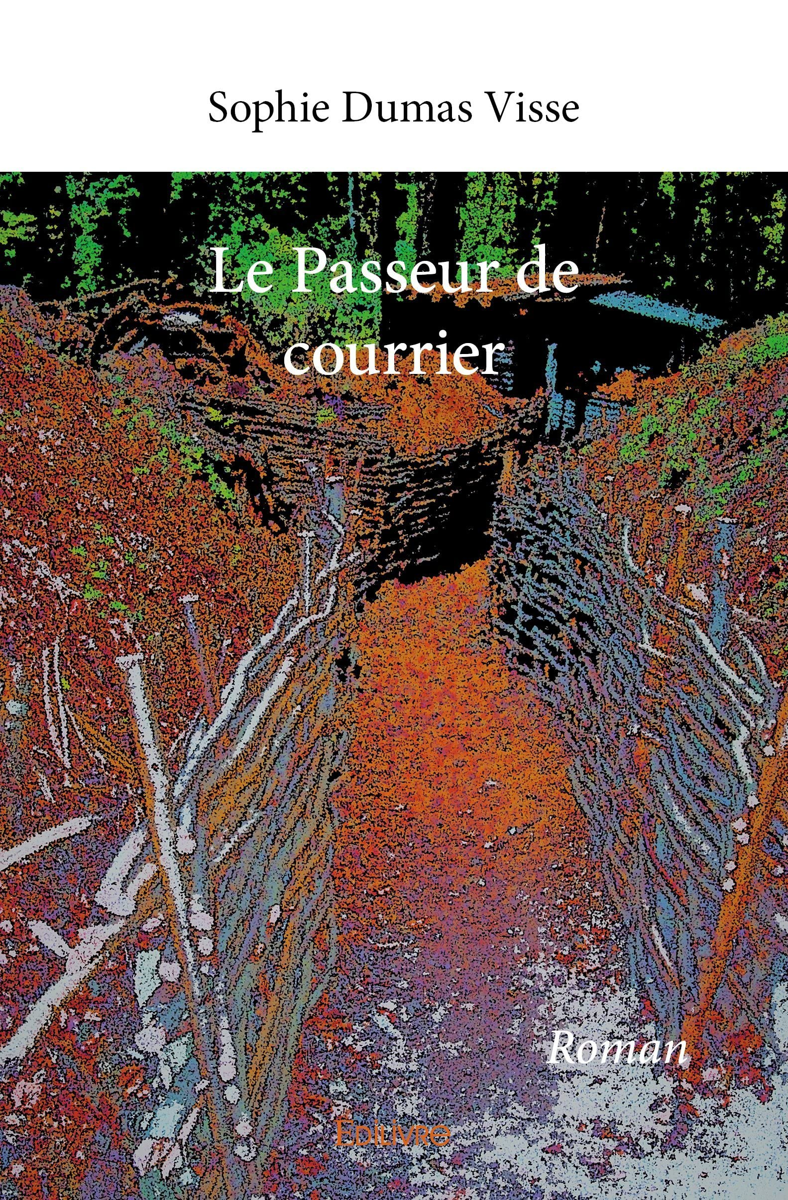 Le passeur de courrier : Roman