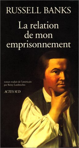 La relation de mon emprisonnement