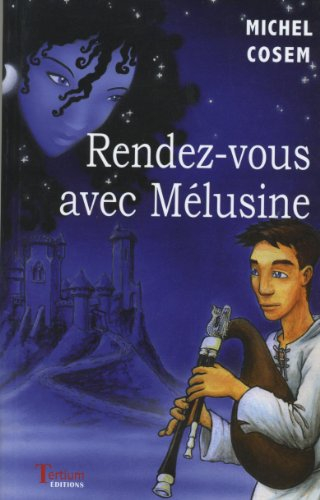 Rendez-vous avec Mélusine