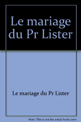le mariage du pr lister