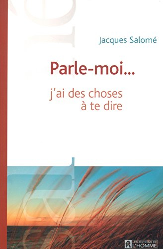 Parle-moi-- j'ai des choses à te dire