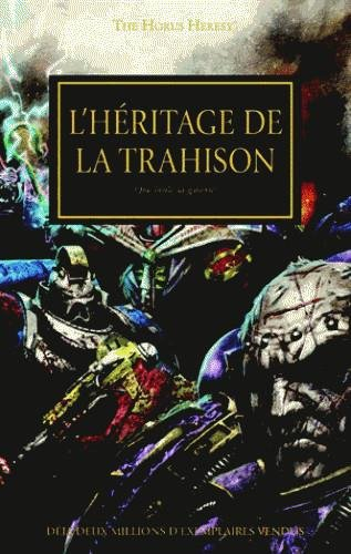 The Horus heresy. Vol. 31. L'héritage de la trahison : que brûle la galaxie