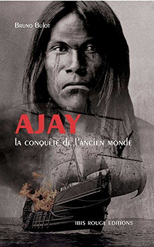 Ajay. La conquête de l'ancien monde