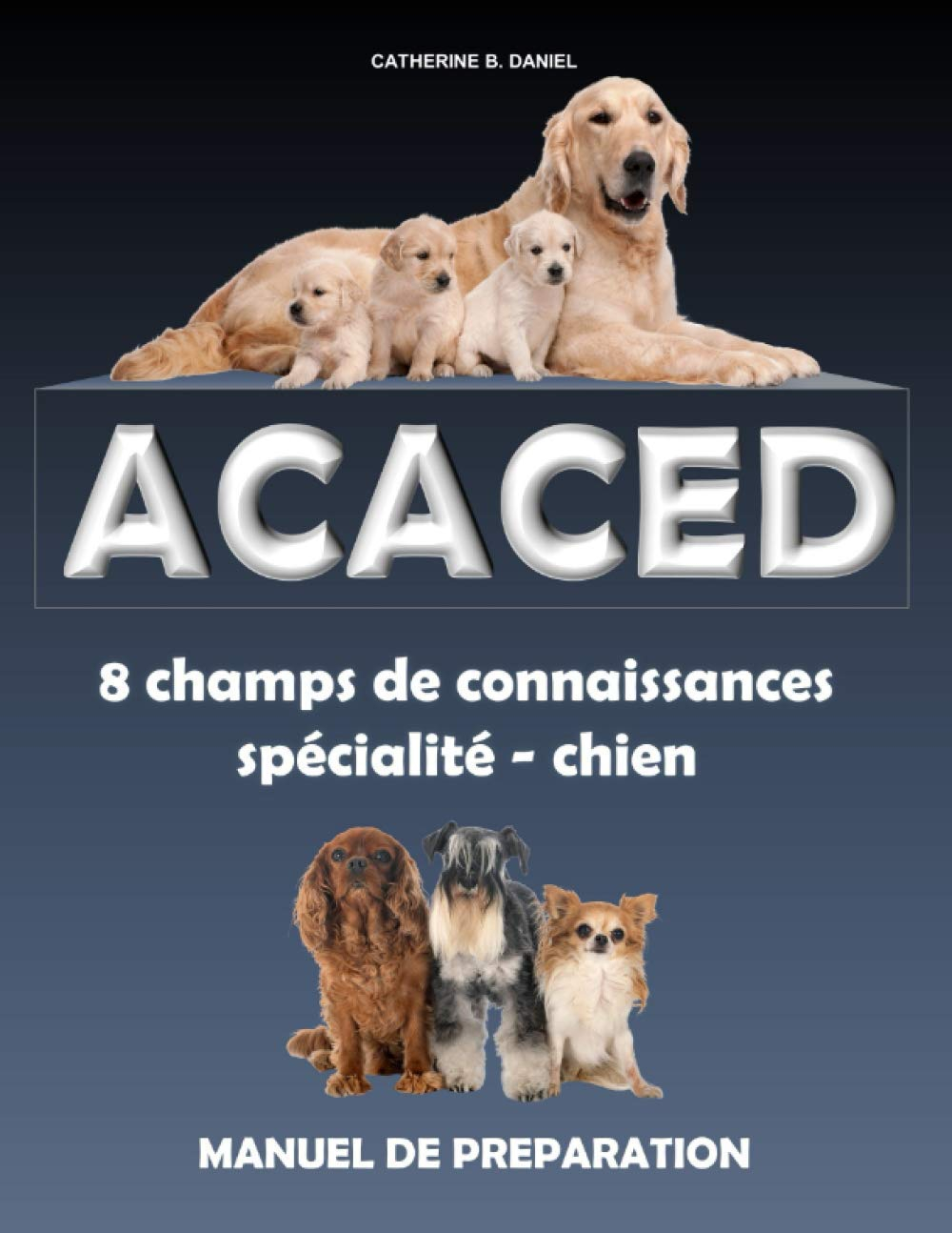 ACACED : 8 CHAMPS DE CONNAISSANCES - SPECIALITE CHIEN