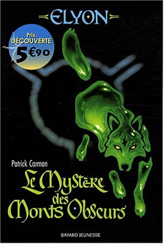 Elyon. Vol. 1. Le mystère des Monts obscurs