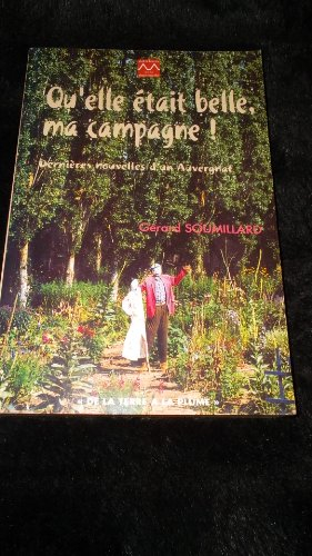 qu'elle etait belle ma campagne! - dernières nouvelles d'un auvergnat