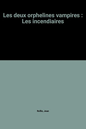 Les incendiaires