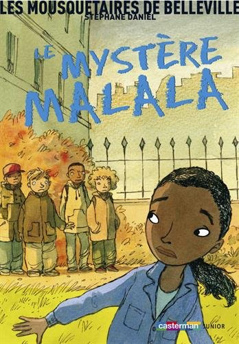 Les Mousquetaires de Belleville. Vol. 2005. Le mystère Malala