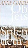Objets de splendeur : Mr. Shakespeare amoureux : un récit