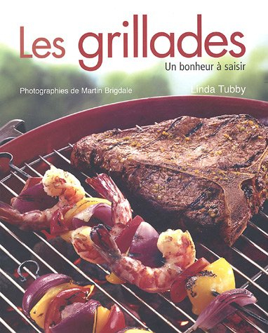 Les grillades : un bonheur à saisir