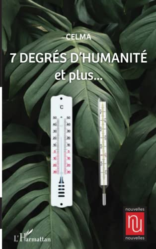 7 degrés d'humanité et plus...
