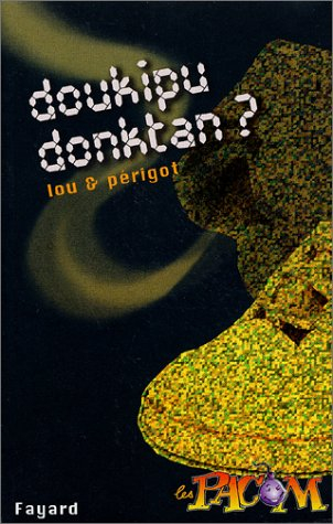 Les Pacom. Vol. 3. Doukipudonktan