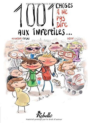 1.001 choses à ne pas dire aux infertiles