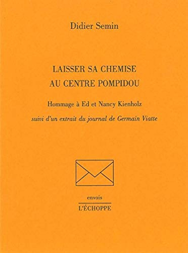 Laisser sa chemise au Centre Pompidou : hommage à Ed et Nancy Kienholz