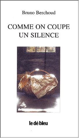 Comme on coupe un silence