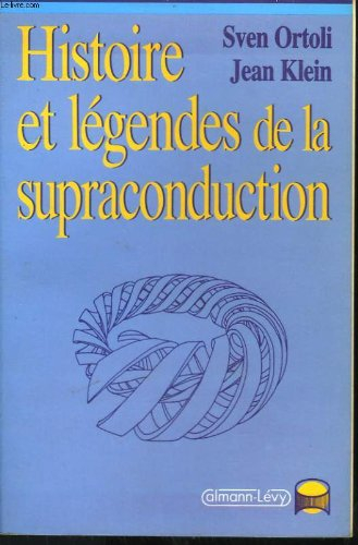 Histoire et légendes de la supraconduction