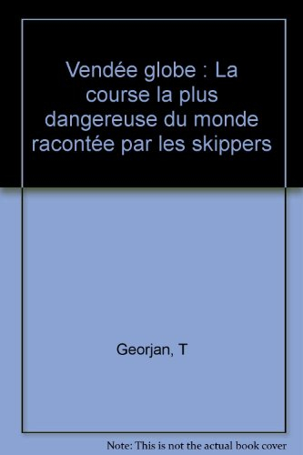 Vendée Globe : la course la plus dangereuse du monde racontée par les skippers