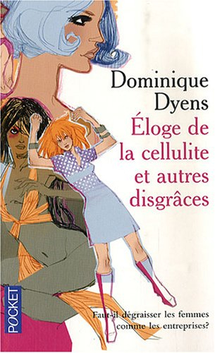 Eloge de la cellulite et autres disgrâces