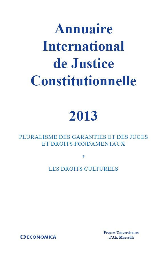 Annuaire international de justice constitutionnelle. Vol. 29. 2013