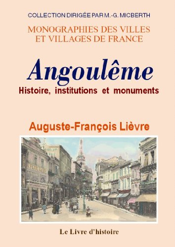 angouleme. histoire, institutions et monuments