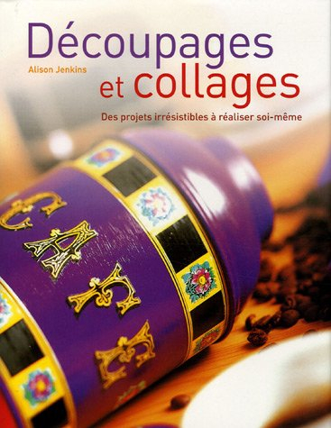 Découpages et collages : des projets irrésistibles à réaliser soi-même