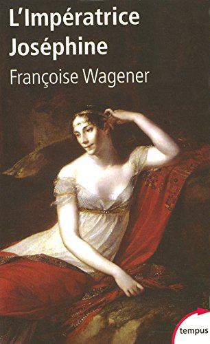 L'impératrice Joséphine (1763-1814)