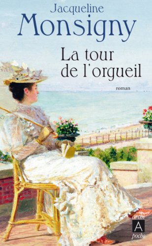 La saga des Hautefort. Vol. 3. La tour de l'orgueil