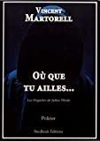Où que tu ailles...