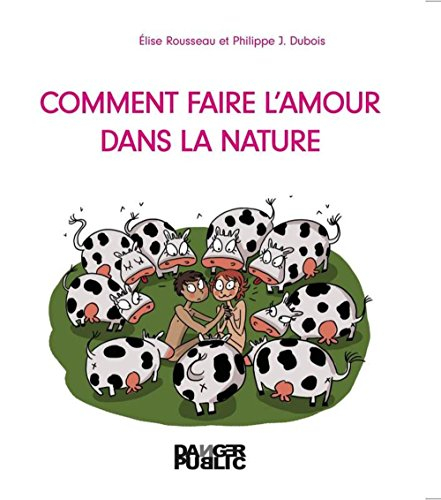 Comment faire l'amour dans la nature