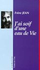 J'ai soif d'une eau de vie