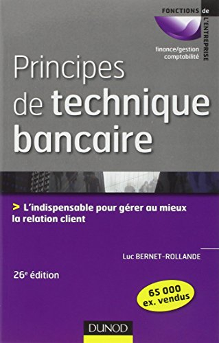 Principes de technique bancaire : l'indispensable pour gérer au mieux la relation client