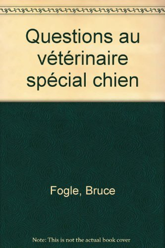 Questions au vétérinaire : le chien