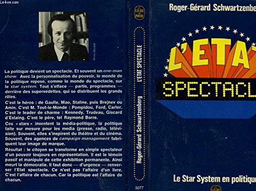 l'État spectacle : essai sur et contre le star system en politique
