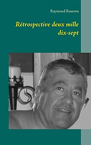 Rétrospective deux mille dix sept