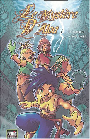 Le mystère d'Aloa. Vol. 1. Un coeur de glace
