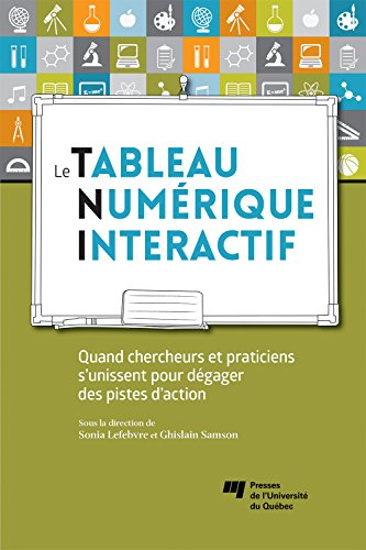 Le tableau numérique interactif : quand chercheurs et praticiens s'unissent pour dégager des pistes 