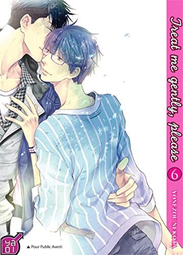 Treat me gently, please. Vol. 6