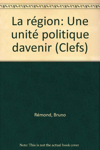 la région : une unité politique d'avenir