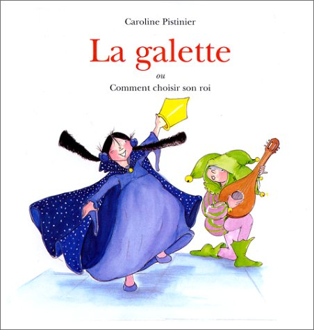 La galette ou Comment choisir son roi